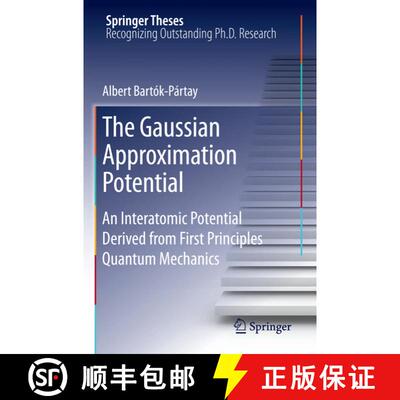 【3-4周达】The Gaussian Approximation Potential : An Interatomic Potential Derived from First Princip... [9783642264269]