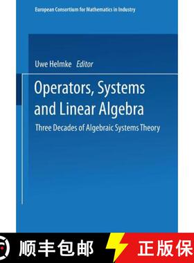 【3-4周达】Operators, Systems and Linear Algebra: Three Decades of Algebraic Systems Theory [9783663098249]