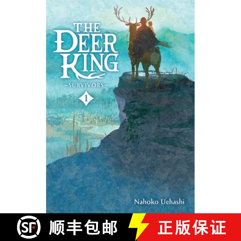 【3-4周达】The Deer King, Vol. 1 (Novel): Survivors Volume 1 [9781975352332]
