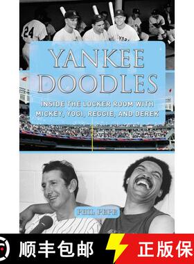 【3-4周达】Yankee Doodles: Inside the Locker Room with Mickey, Yogi, Reggie, and Derek [9781613217627]