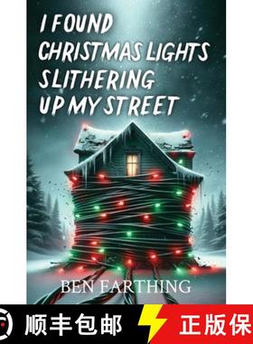 预订 I Found Christmas Lights Slithering Up My Street [9798330262823]