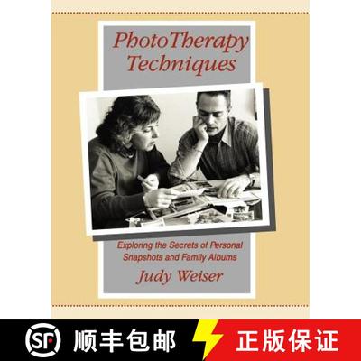 【3-4周达】PhotoTherapy Techniques: Exploring the Secrets of Personal Snapshots and Family Albums [9780968561904]