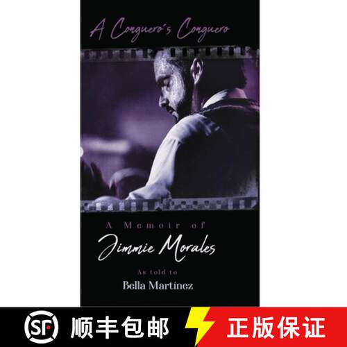 【3-4周达】精装 A Conguero's Conguero: A Memoir of Jimmie Morales as told to Bella Martínez [9781716595462]