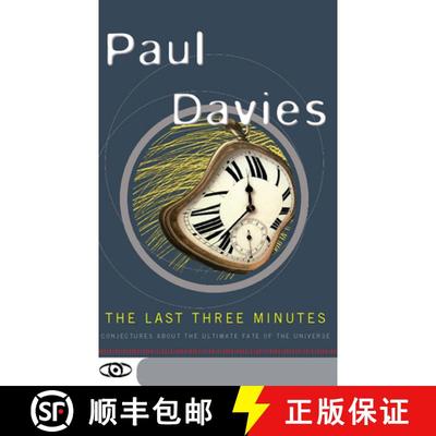 【4周达】The Last Three Minutes: Conjectures about the Ultimate Fate of the Universe [9780465038510]