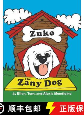 【3-4周达】Zuko the Zany Dog [9780989028806]