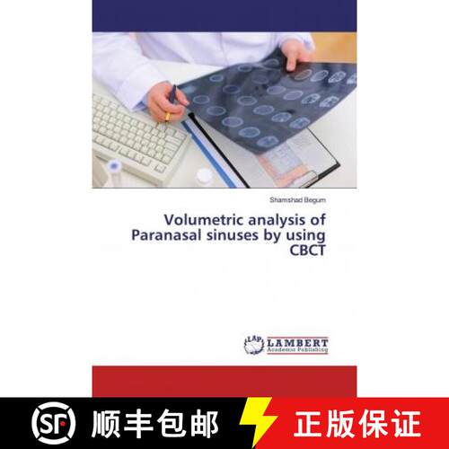 预订 Volumetric analysis of Paranasal sinuses by using CBCT [9786200210289]