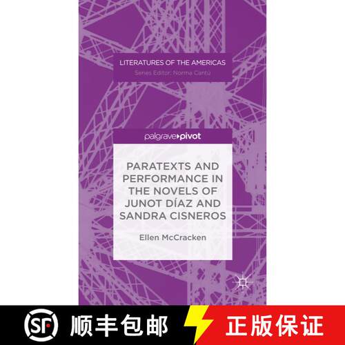 【3-4周达】精装 Paratexts and Performance in the Novels of Junot Díaz and Sandra Cisneros (1st ed. 2... [9781137602619]