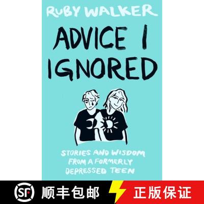 【3-4周达】Advice I Ignored: Stories and Wisdom from a Formerly Depressed Teenager [9781733478977]