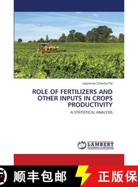 预订 Role of Fertilizers and Other Inputs in Crops Productivity [9786202555883]
