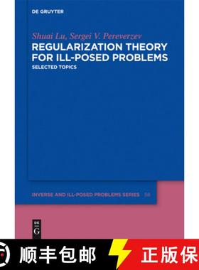 预订 Regularization Theory for Ill-Posed Problems: Selected Topics [9783110286465]