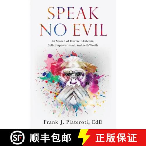 【3-4周达】Speak No Evil: In Search of Our Self-Esteem, Self-Empowerment, and Self-Worth [9798986139296]