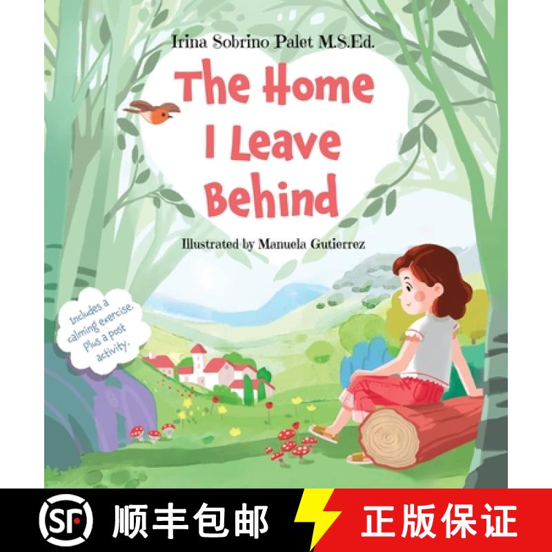 【3-4周达】The Home I Leave Behind: An Empowering Picture Book to Help Children Understand Their Emot... [9798987102916]