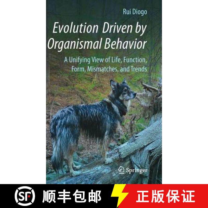 【3-4周达】Evolution Driven by Organismal Behavior : A Unifying View of Life, Function, Form, Mismatc... [9783319475806]