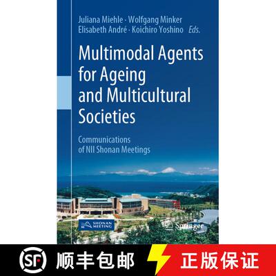 【3-4周达】精装 Multimodal Agents for Ageing and Multicultural Societies : Communications of NII Shon... [9789811634758]