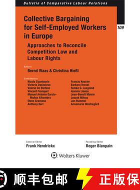 【3-4周达】Collective Bargaining for Self-Employed Workers in Europe : Approaches to Reconcile Compet... [9789403523736]