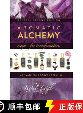 【3-4周达】Aromatic Alchemy: Recipes for Transformation Activate Your Soul's Potential [9781943887842]