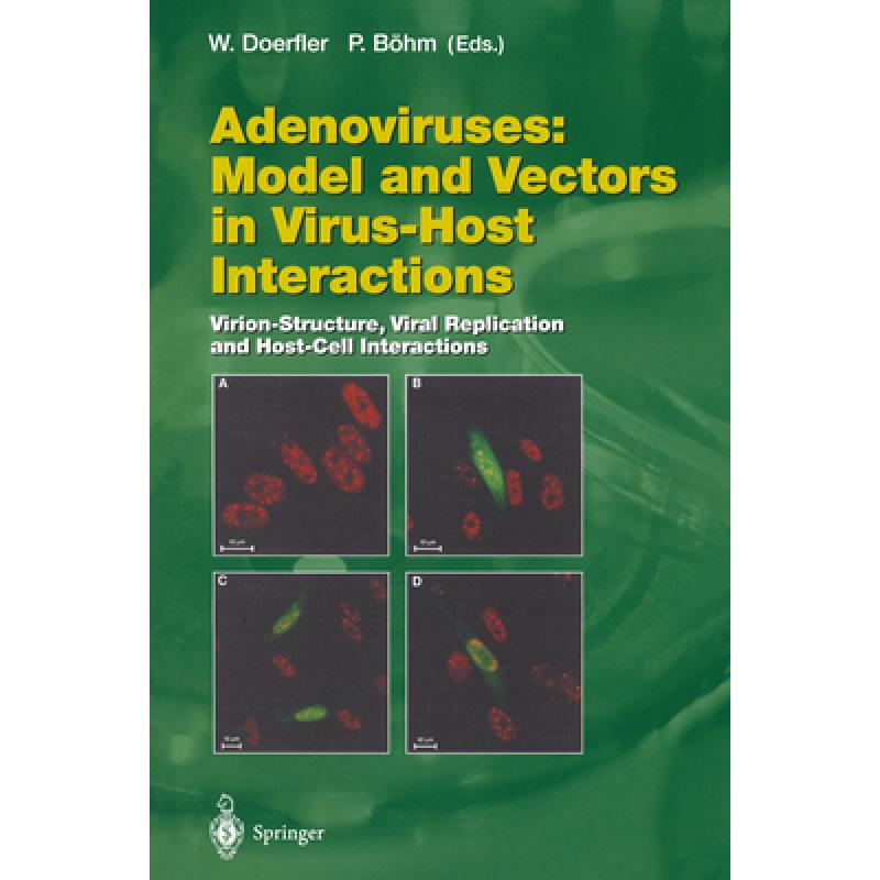 【4周达】Adenoviruses: Model and Vectors in Virus-Host Interactions: Virion-Structure, Viral Replicat... [9783642055171]怎么样,好用不?