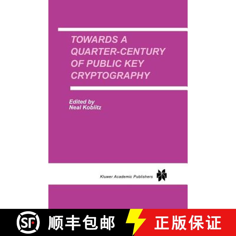 【3-4周达】Towards a Quarter-Century of Public Key Cryptography: A Special Issue of DESIGNS, CODES AN... [9781441949721]