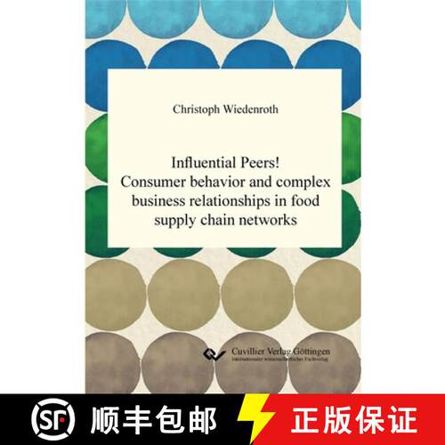 【3-4周达】Influential Peers! Consumer behavior and complex business relationships in food supply cha... [9783736979468]
