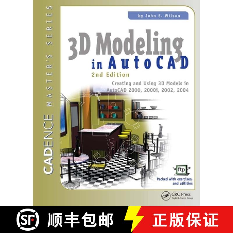 【3-4周达】3D Modeling in AutoCAD : Creating and Using 3D Models in AutoCAD 2000, 2000i, 2002, and 2004 [9781578200917]