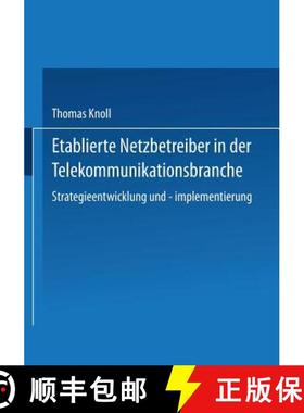 【3-4周达】Etablierte Netzbetreiber in Der Telekommunikationsbranche: Strategieentwicklung Und -Imple... [9783824471171]