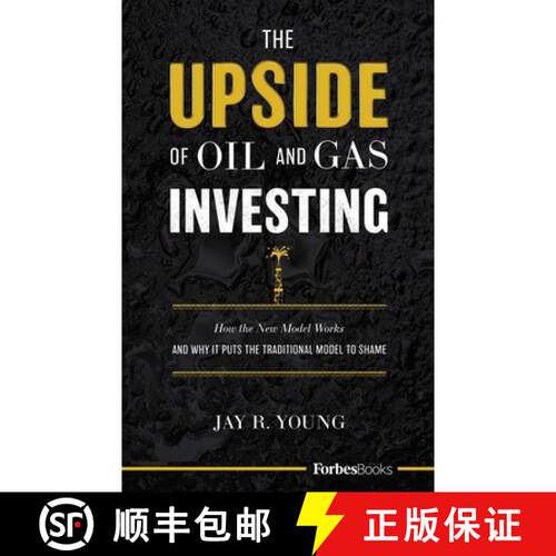 【3-4周达】精装 The Upside Of Oil and Gas Investing: How The New Model Works And Why It Puts The Trad... [9781946633668]