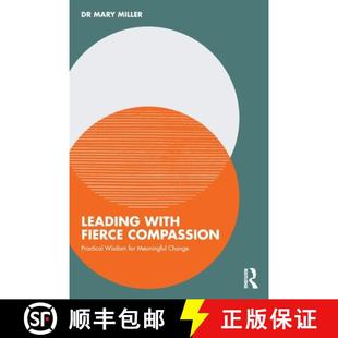 预订 Leading with Fierce Compassion: Practical Wisdom for Meaningful Change [9781032950686]
