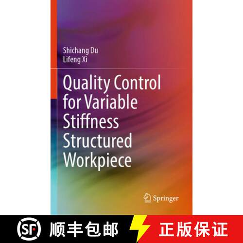 【3-4周达】Quality Control for Variable Stiffness Structured Workpiece [9789819653782]