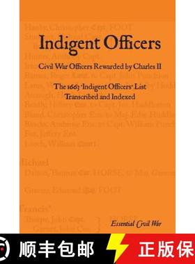 【3-4周达】Indigent Officers: Civil War Officers Rewarded by Charles II, 1663 [9781909596047]