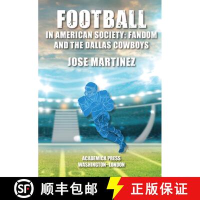 预订 精装 Football in American Society – Fandom and the Dallas Cowboys [9781680536775]