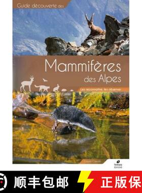 预订 Guide Découverte des Mammifères des Alpes [Field Guide to the Mammals of the Alps] [9782366621808]