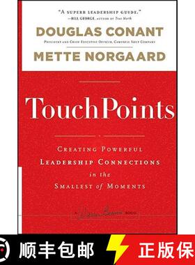 【3-4周达】Touchpoints: Creating Powerful Leadership Connections In The Smallest Of Moments [Wiley经管] [9781118004357]