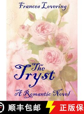 【3-4周达】The Tryst: A Romantic Novel [9781326863555]