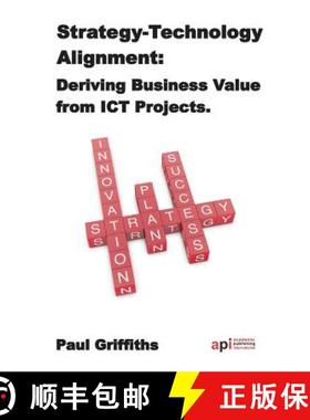 【3-4周达】Strategy Technology Alignment: Deriving Business Value from ICT Projects [9781908272119]