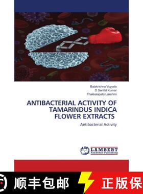 预订 Antibacterial Activity of Tamarindus Indica Flower Extracts [9786203409529]