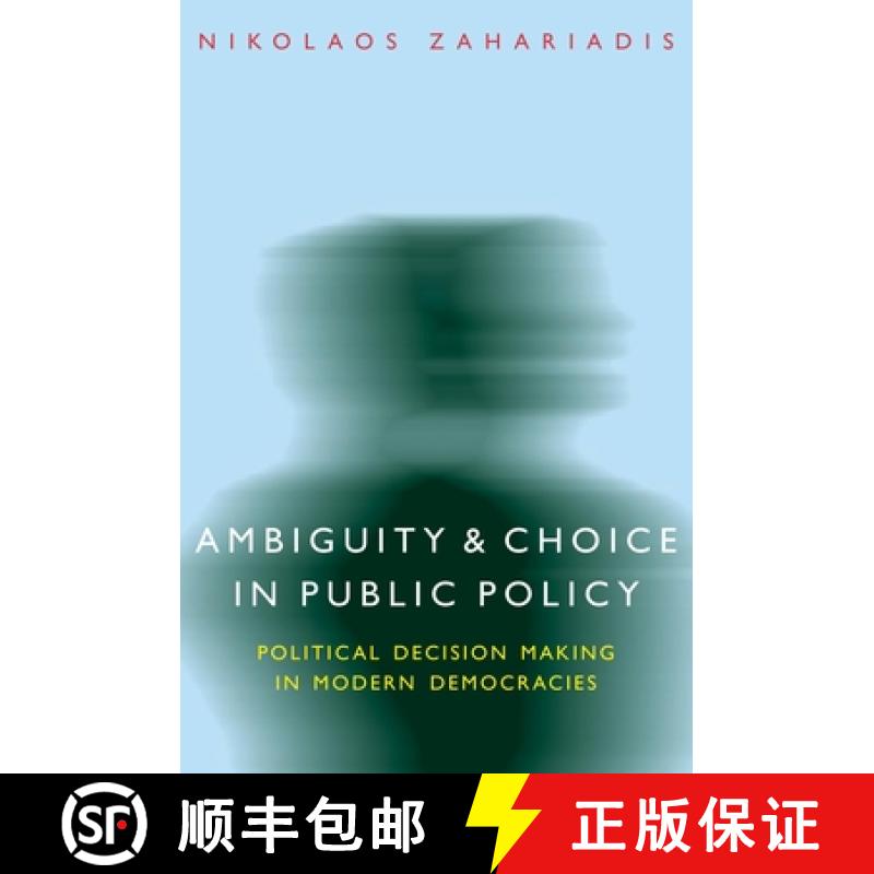【3-4周达】Ambiguity and Choice in Public Policy : Political Decision Making in Modern Democracies [9780878401352]