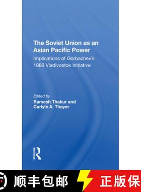 【3-4周达】The Soviet Union as an Asian-Pacific Power: Implications of Gorbachev's 1986 Vladivostok I... [9780367311612]