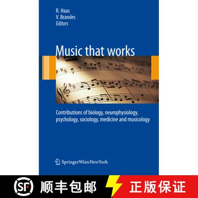 【3-4周达】Music that works : Contributions of biology, neurophysiology, psychology, sociology, medic... [9783211751206]