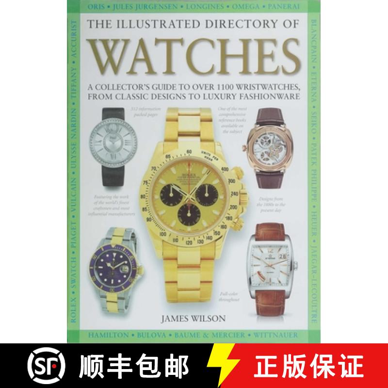 预订 The Illustrated Directory of Watches: A Collector's Guide to Over 1100 Wristwatches, from Classi... [9781510756595]