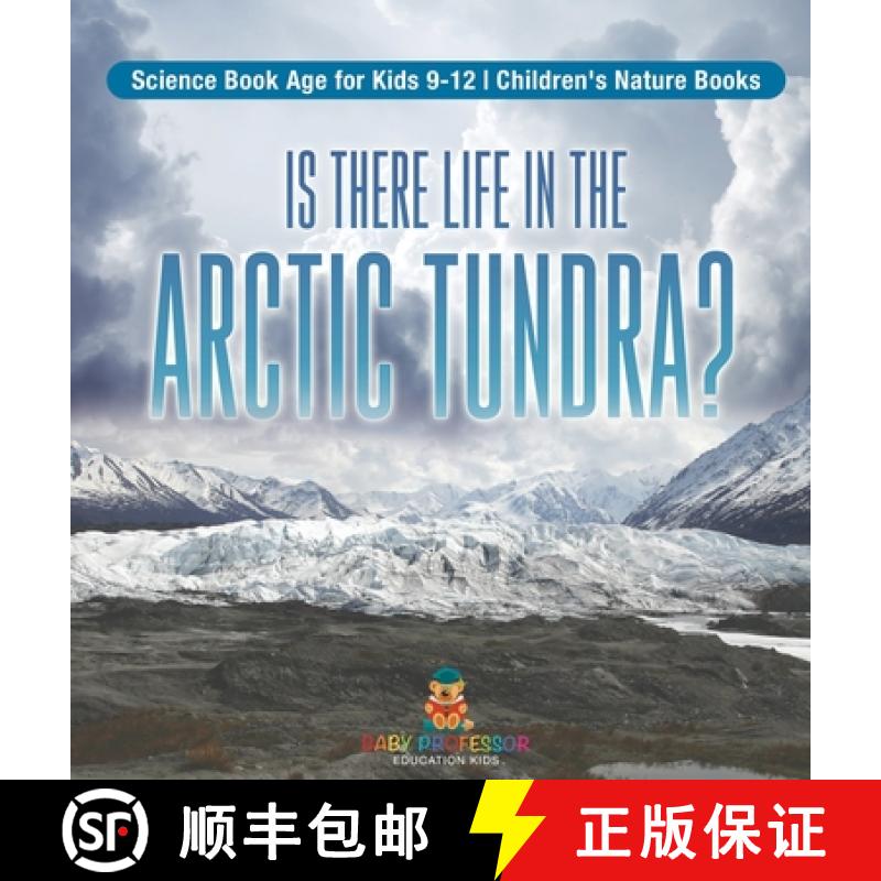 【2-3周达】Is There Life in the Arctic Tundra? Science Book Age for Kids 9-12 | Children's Nature Books [9798869412386]