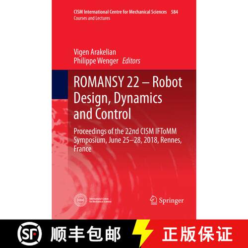 【3-4周达】ROMANSY 22 - Robot Design, Dynamics and Control : Proceedings of the 22nd CISM IFToMM Symp... [9783030076900]