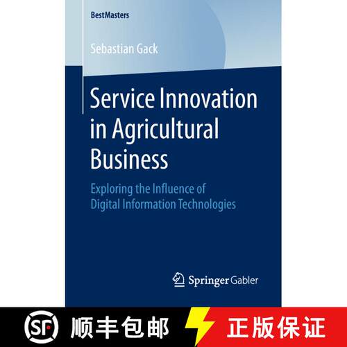 【3-4周达】Service Innovation in Agricultural Business : Exploring the Influence of Digital Informati... [9783658235703]