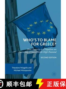 【3-4周达】Who's to Blame for Greece? : How Austerity and Populism are Destroying a Country with High... [9783319683355]