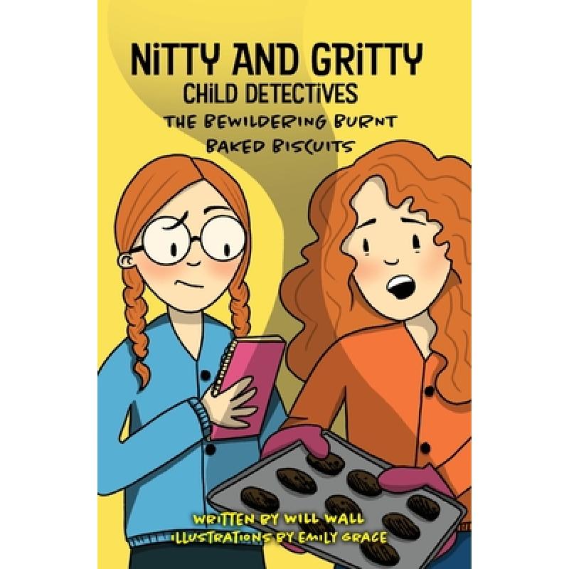 【4周达】Nitty and Gritty, Child Detectives: The Bewildering Burnt Baked Biscuits[9780648699552]