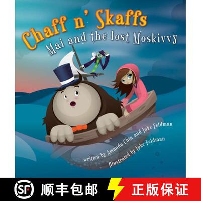 【3-4周达】Chaff n' Skaffs : Mai and the lost Moskivvy [9781597020138]