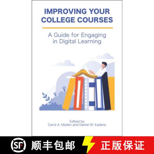 【3-4周达】Improving Your College Courses – A Guide for Engaging in Digital Learning [9781975509354]