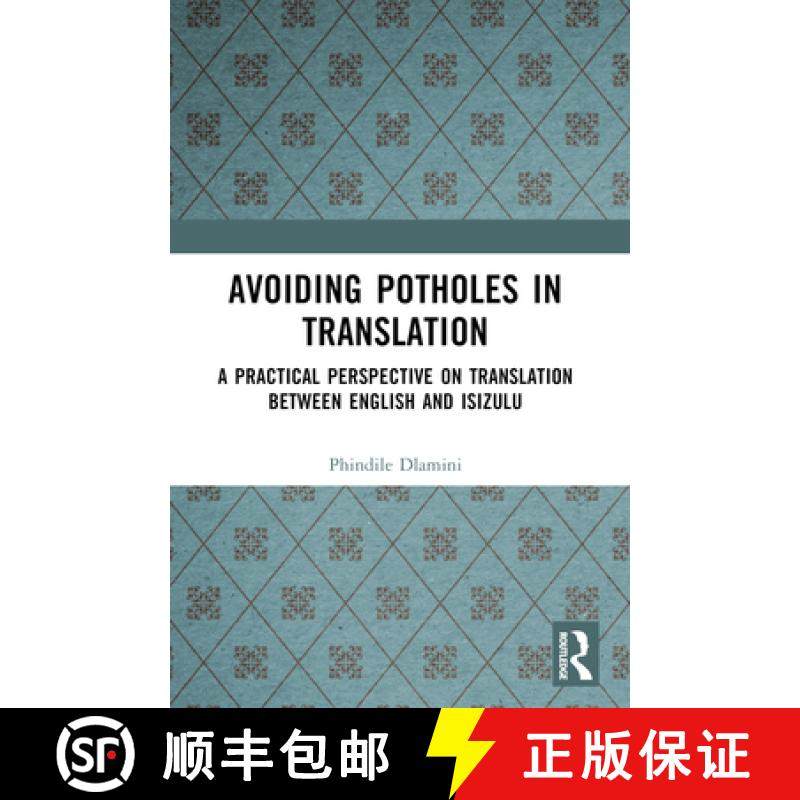【3-4周达】Avoiding Potholes in Translation: A Practical Perspective on Translation between English a... [9781032632261]