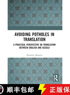 【3-4周达】Avoiding Potholes in Translation: A Practical Perspective on Translation between English a... [9781032632261]