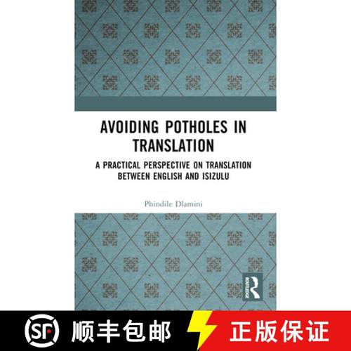 【3-4周达】Avoiding Potholes in Translation: A Practical Perspective on Translation between English a... [9781032632261]