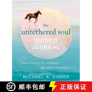 【3-4周达】Untethered Soul Guided Journal: Writing Practices to Journey Beyond Yourself [9781684036561]